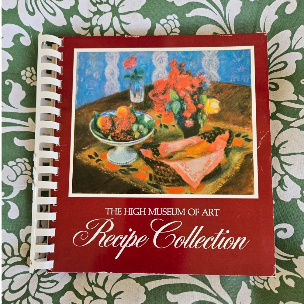 The High Museum of Art Recipe Cookbook 1981 Spiral Bound 2nd Printing